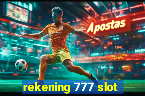 rekening 777 slot