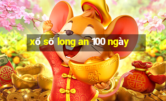 xổ số long an 100 ngày