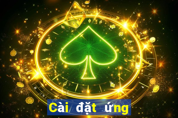 Cài đặt ứng dụng xổ số toàn dân