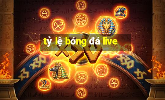 tỷ lệ bóng đá live