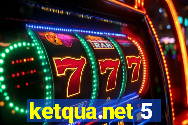 ketqua.net 5