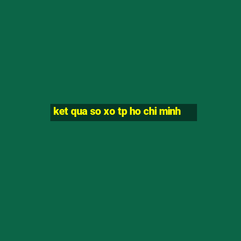 ket qua so xo tp ho chi minh