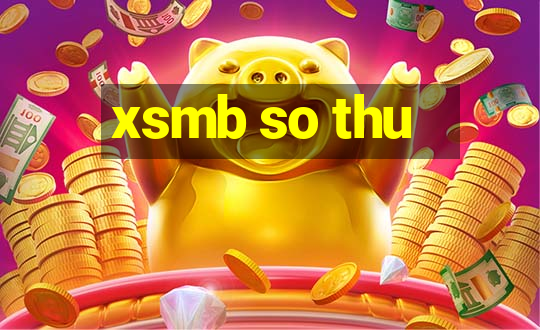 xsmb so thu