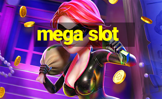 mega slot