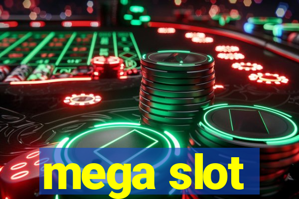 mega slot