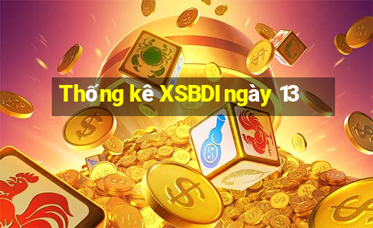 Thống kê XSBDI ngày 13