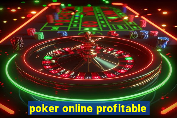 poker online profitable