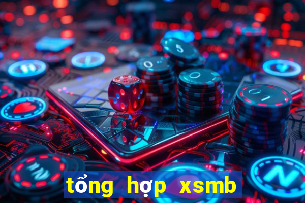 tổng hợp xsmb theo tuần