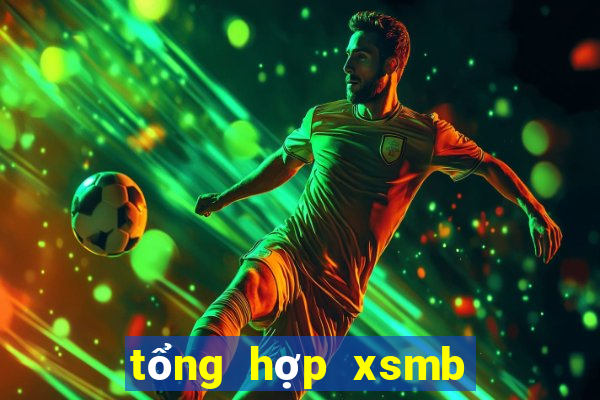 tổng hợp xsmb theo tuần