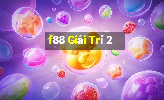 f88 Giải Trí 2