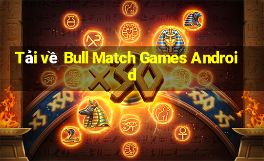 Tải về Bull Match Games Android