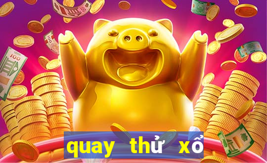 quay thử xổ số đắk lắk