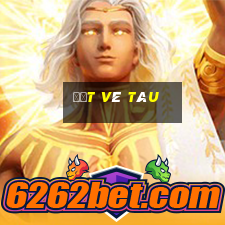 đặt vé tàu