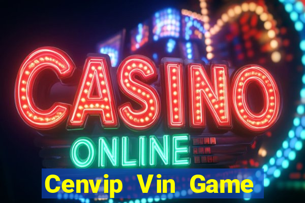 Cenvip Vin Game Bài Online