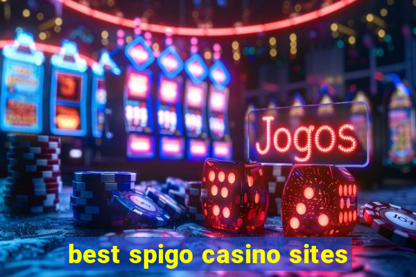 best spigo casino sites