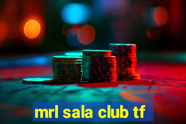 mrl sala club tf