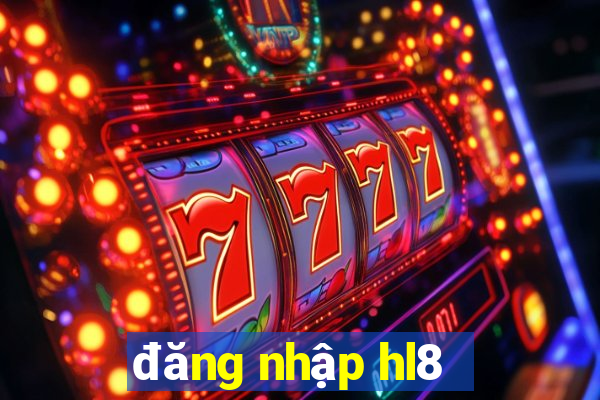 đăng nhập hl8