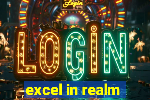 excel in realm