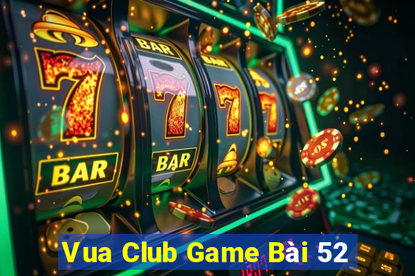 Vua Club Game Bài 52