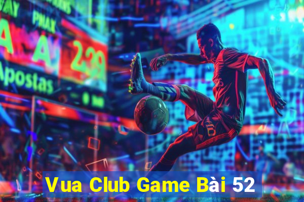 Vua Club Game Bài 52