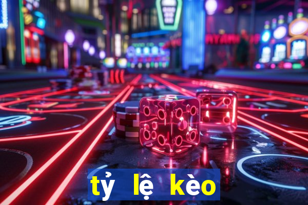 tỷ lệ kèo trực tuyến nhà cái