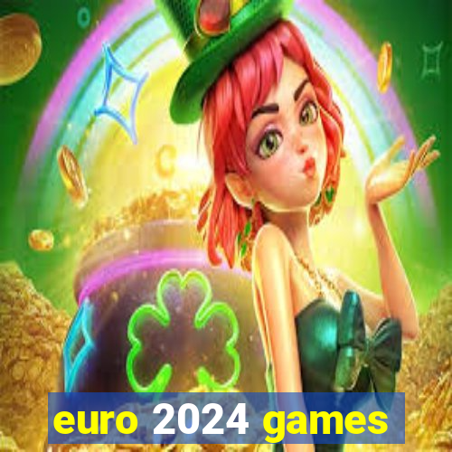 euro 2024 games