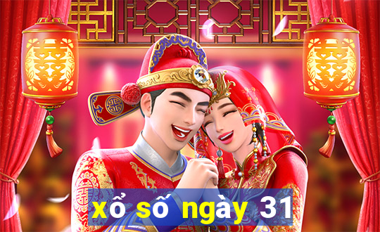 xổ số ngày 31