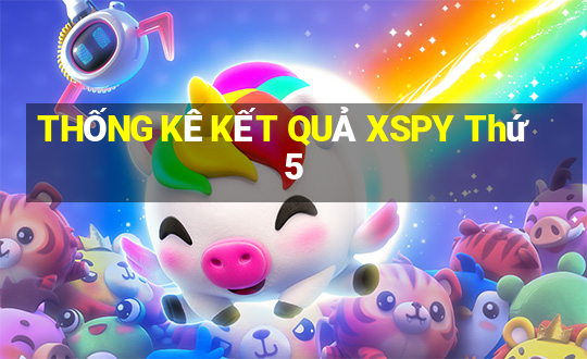 THỐNG KÊ KẾT QUẢ XSPY Thứ 5