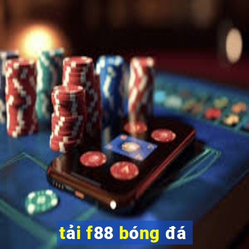 tải f88 bóng đá