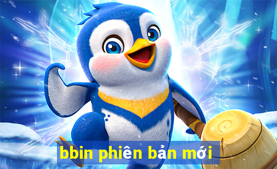 bbin phiên bản mới