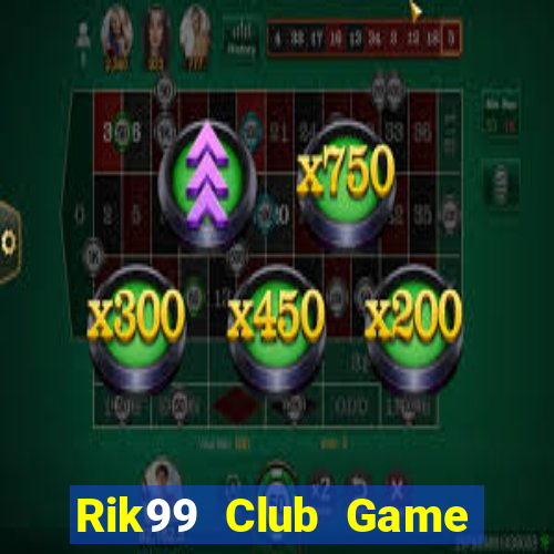 Rik99 Club Game Bài Asia99