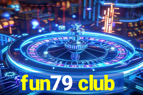 fun79 club