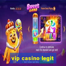 vip casino legit