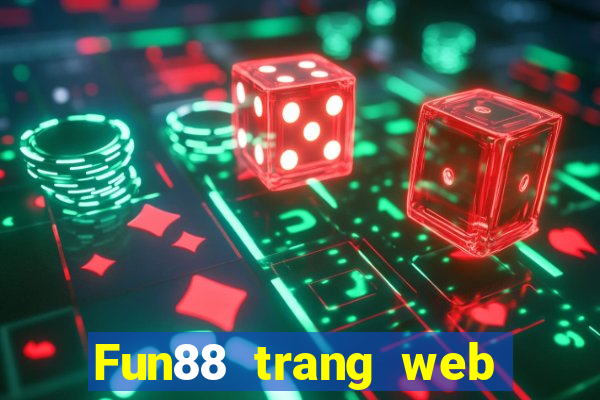 Fun88 trang web chính thức của Caibaxian