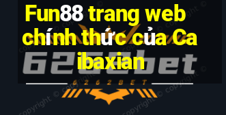 Fun88 trang web chính thức của Caibaxian