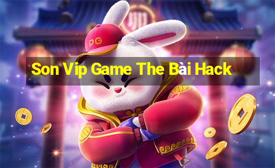 Son Vip Game The Bài Hack