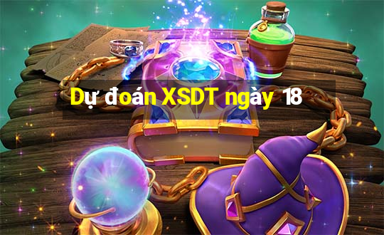 Dự đoán XSDT ngày 18