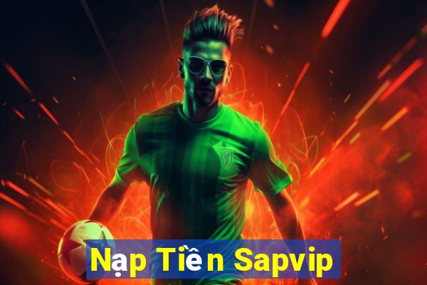 Nạp Tiền Sapvip