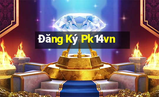 Đăng Ký Pk14vn