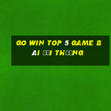 Go Win Top 5 Game Bài Đổi Thưởng