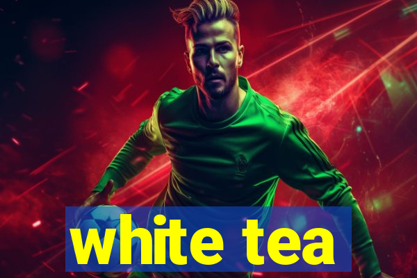 white tea