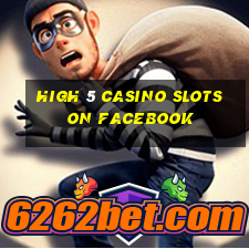 high 5 casino slots on facebook