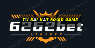 tải bài hát squid game