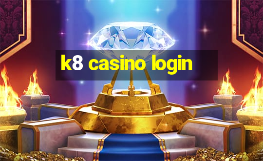 k8 casino login