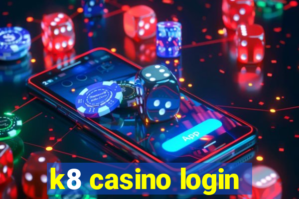 k8 casino login