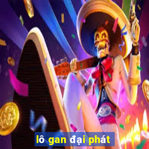 lô gan đại phát