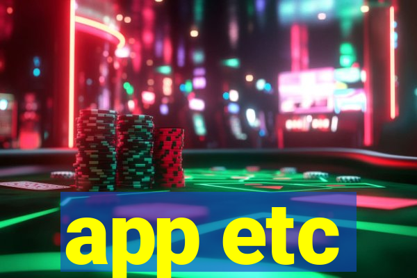 app etc