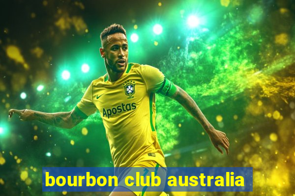 bourbon club australia