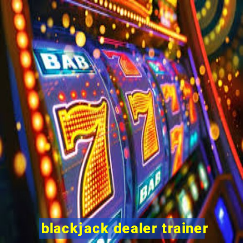 blackjack dealer trainer