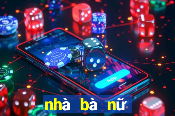 nhà bà nữ bản cam